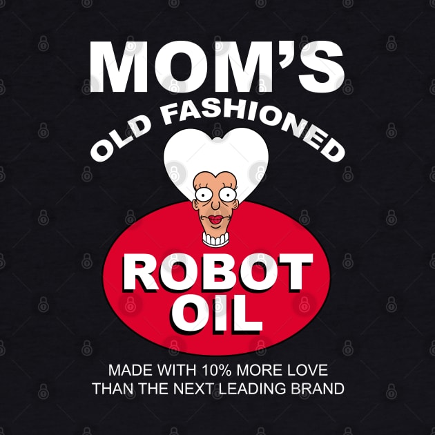 Mom's Old Fashioned Robot Oil by Meta Cortex